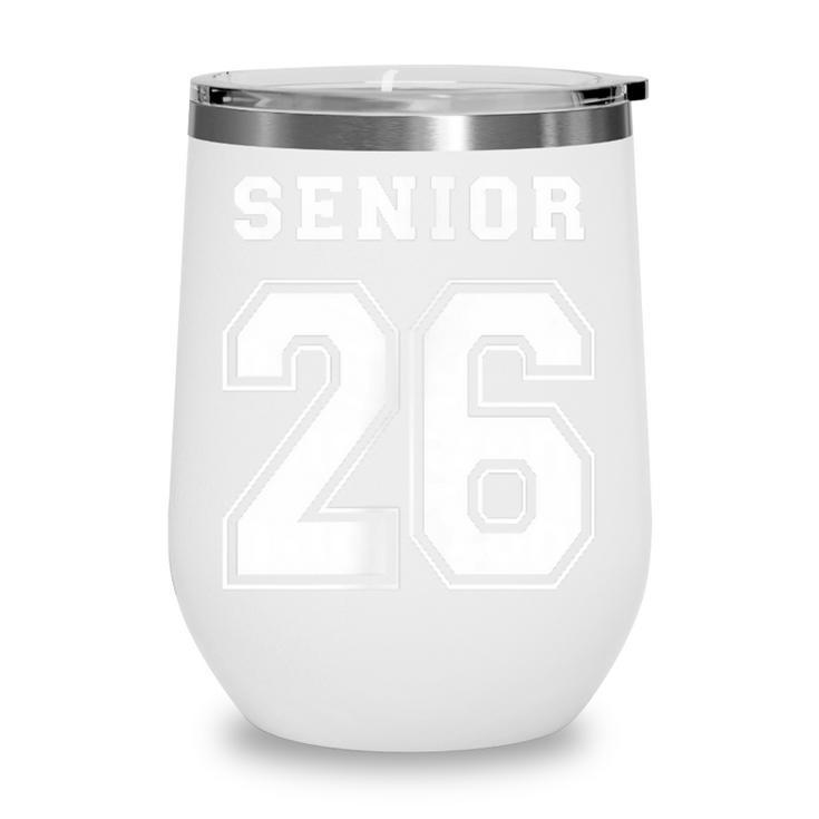 Senior 26 Class Of 2026 Front Back Grad Back To School Wine Tumbler