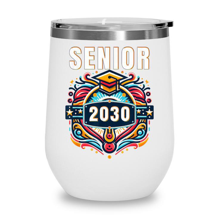 Senior 30 Class Of 2030 Back To School Graduation 2030 Wine Tumbler