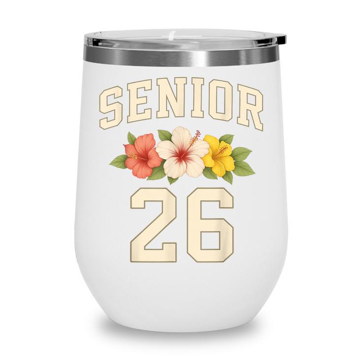 Senior Class Of 2026 Hibiscus Floral Girls Back To School Wine Tumbler