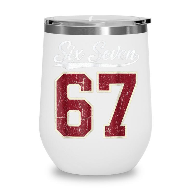 Six Seven Meme Boys Girls Kids 67 Baseball Jersey Wine Tumbler