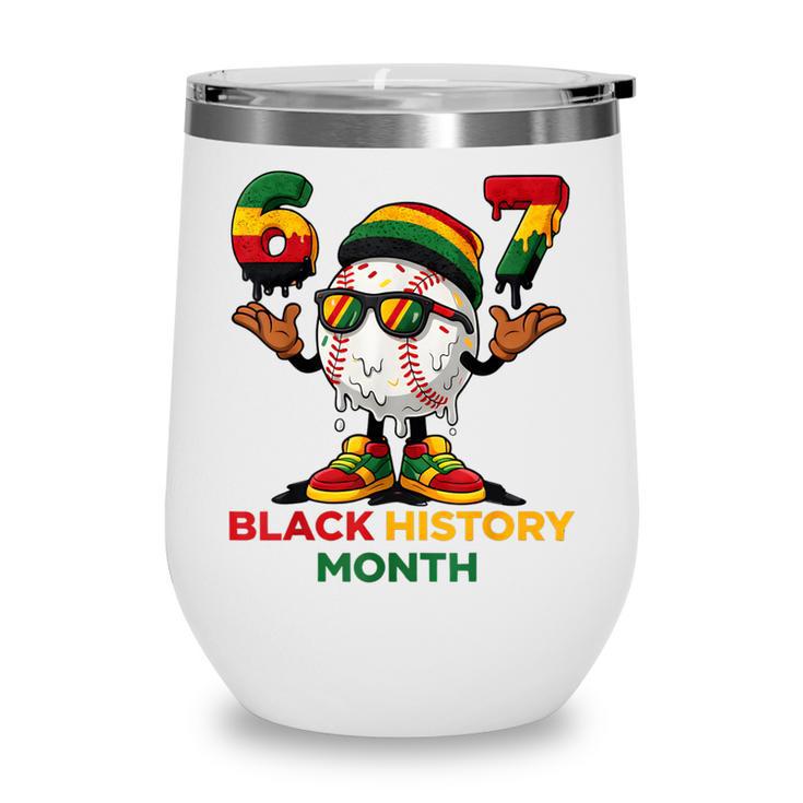 Six Seven History Month Baseball Drip Sports Wine Tumbler