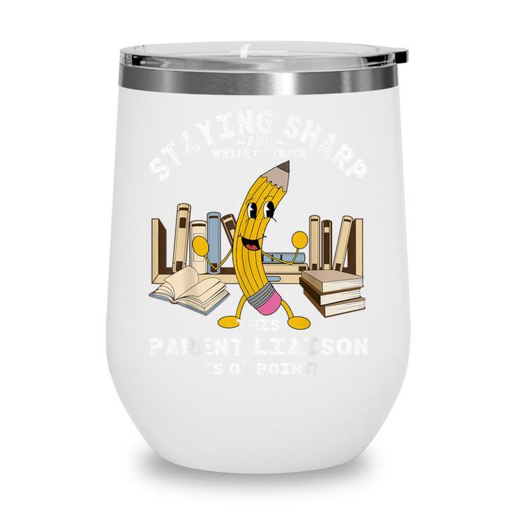 Stay Sharp Parent Liaison Back To School Pencil Wine Tumbler
