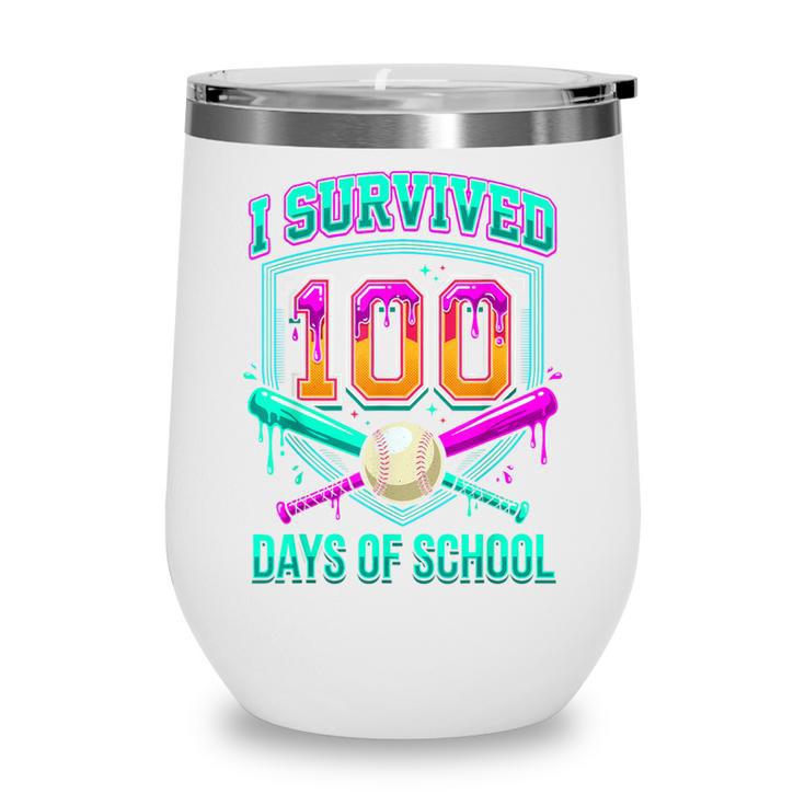 I Survived 100 Days Of School Baseball Drip Wine Tumbler