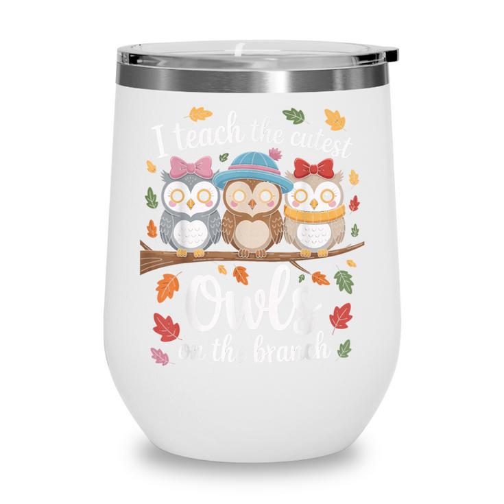 Teaching Owls On The Branch Back To School Wine Tumbler