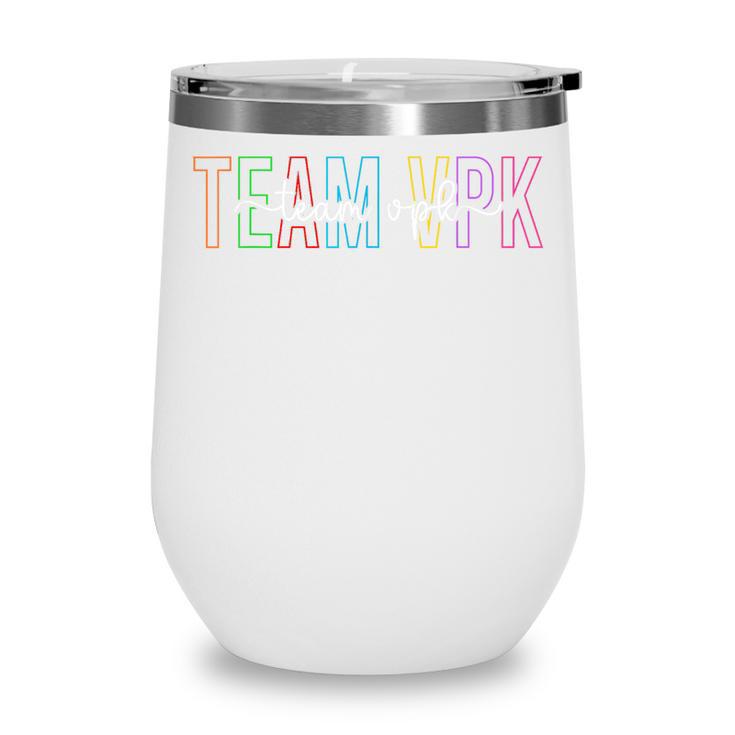 Team VPK Squad First Day Of VPK Back To School VPK Wine Tumbler
