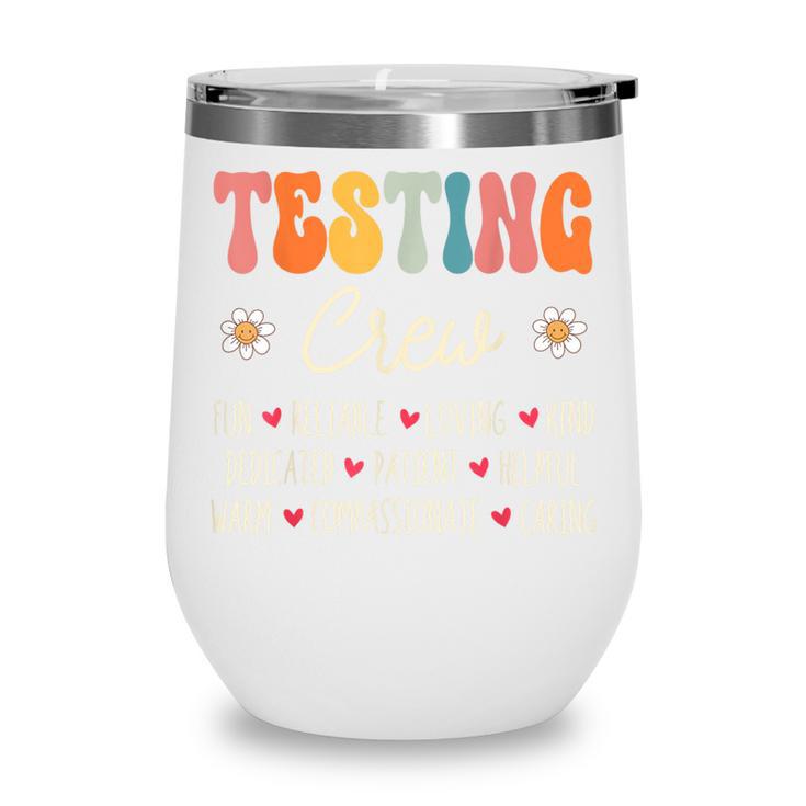 Testing Crew Appreciation Week Back To School Wine Tumbler