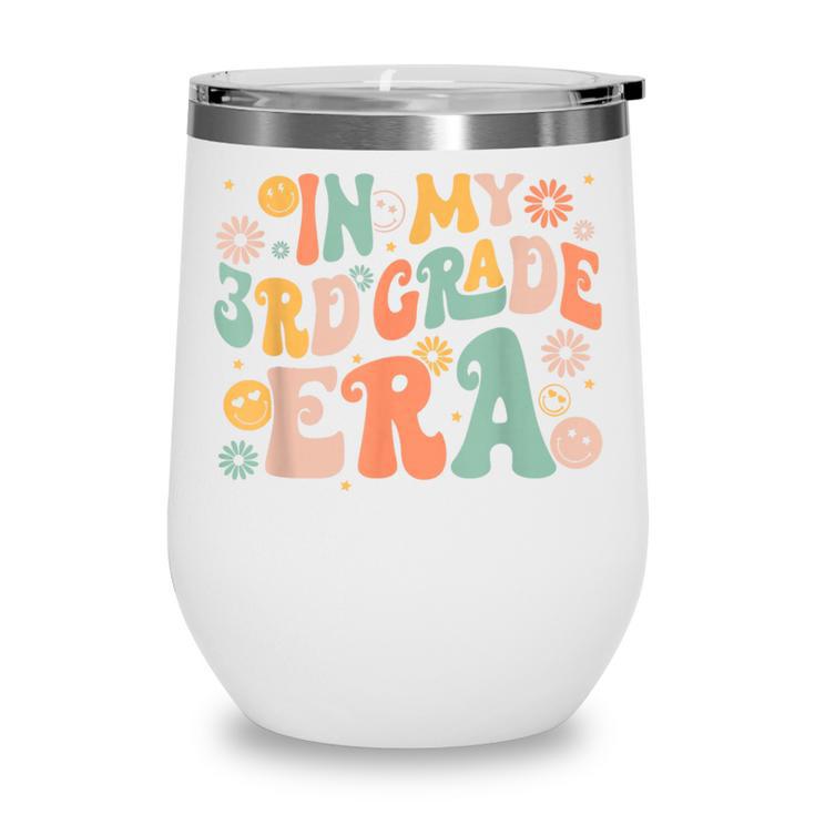 In My Third Grade Era Retro 3rd Grade Back To School Wine Tumbler