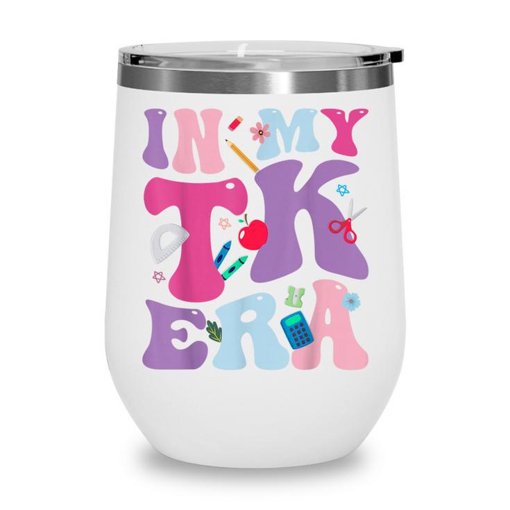 In My TK EraTransitional Kindergaten Back To School Wine Tumbler