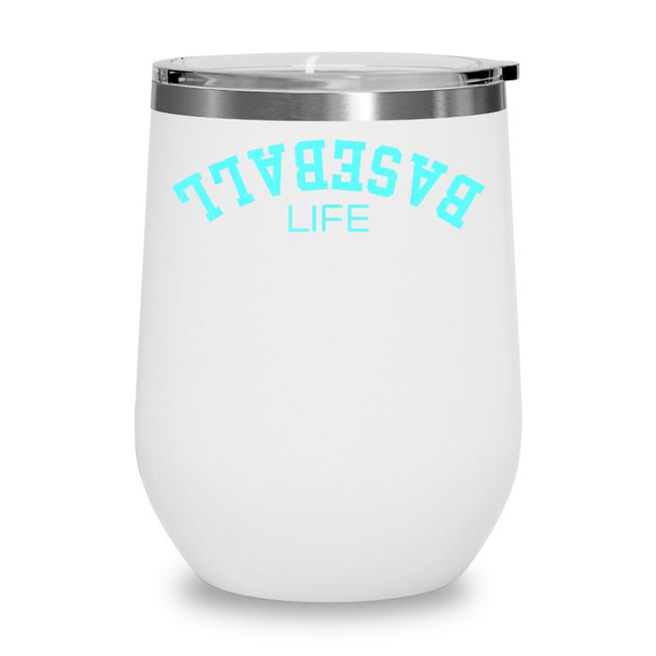 Upside Down Baseball Life Game Day Boys Girls Youth Wine Tumbler