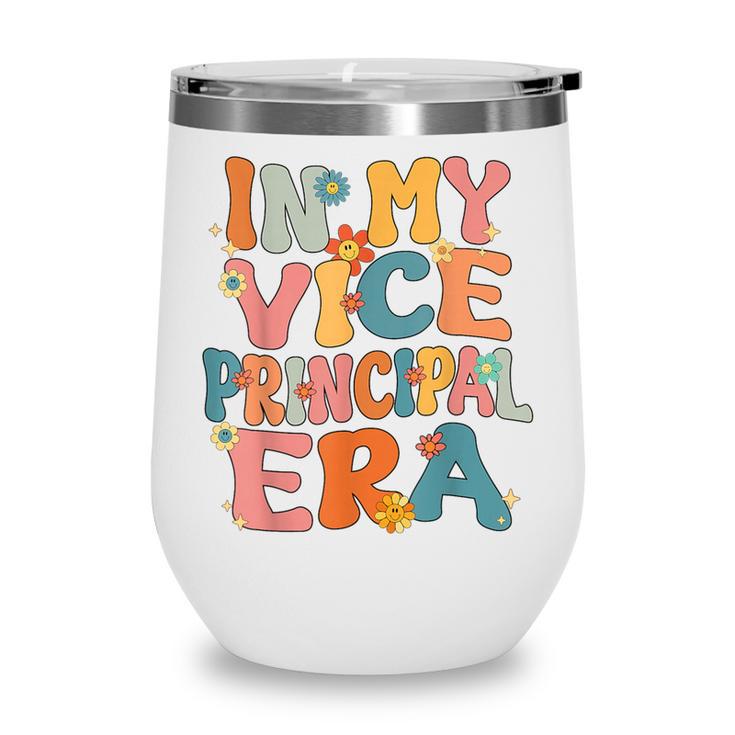 In My Vice Principal Era Groovy Back To School VicePrincipal Wine Tumbler