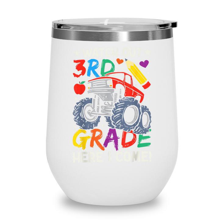 Watch Out 3rd Grade Here I Come Monster Truck Back To School Wine Tumbler