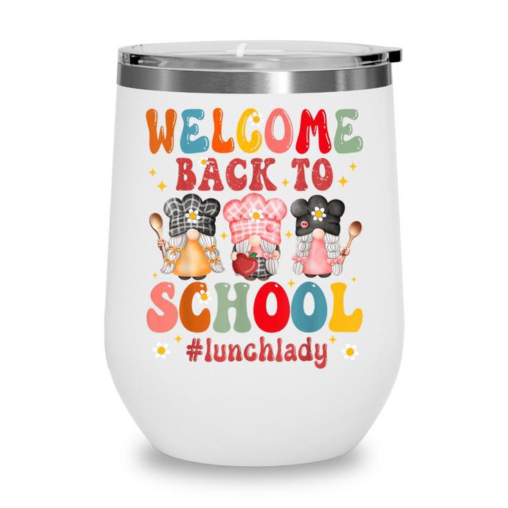 Welcome Back To School Cafeteria Worker Lunch Lady Wine Tumbler