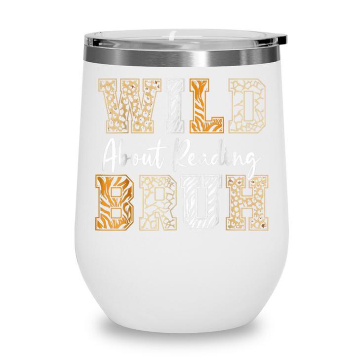 Wild About Reading Kid Love Wild Animal Books Back To School Wine Tumbler