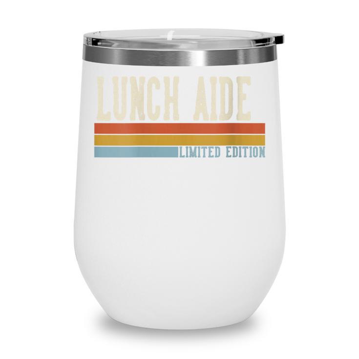 Women's Lunch Aide Week Retro Vintage Back To School Day Wine Tumbler