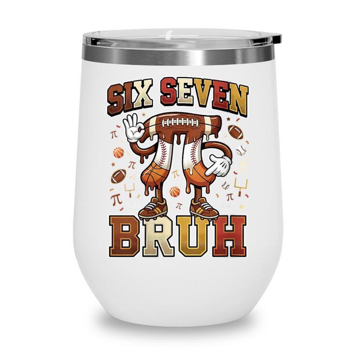 Women's Six Seven 67 Happy Pi Day 314 Football Basketball Baseball Wine Tumbler