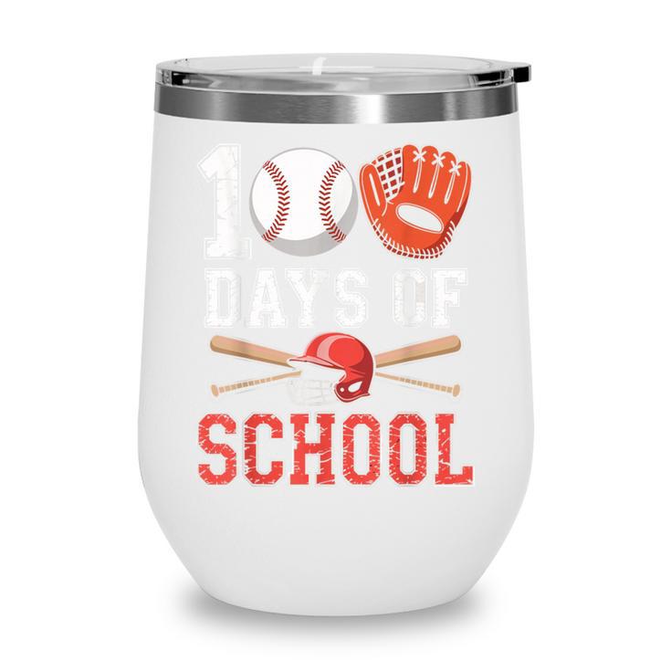 100 Days Of School Baseball Player Teacher Student Wine Tumbler 100 Days Of School Baseball Player Teacher Student Wine Tumbler