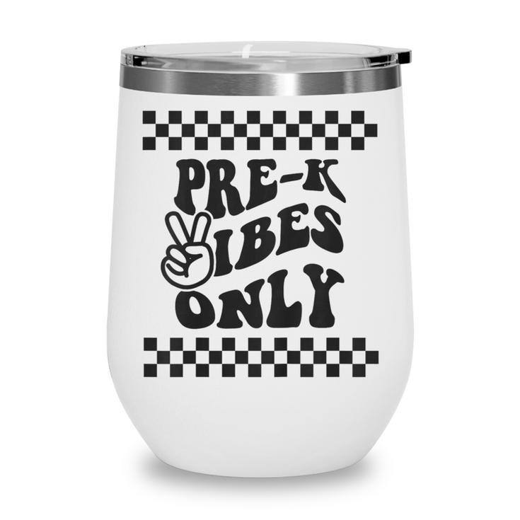 1st Day Of Prek Vibes Only Girls Back To School Pre K Boys Wine Tumbler
