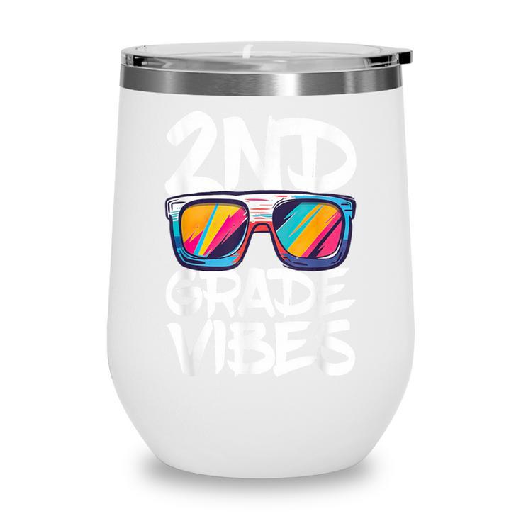 2nd Grade Vibes Shirt Back To School Second Grade Boy Girl Wine Tumbler 2nd Grade Vibes Shirt Back To School Second Grade Boy Girl Wine Tumbler