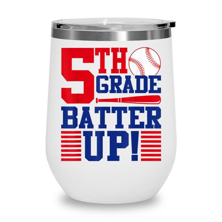 5th Grade Batter Up Back To School Fifth Grade Baseball Boys Wine Tumbler