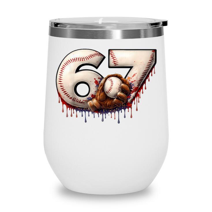 6 7 Six Seven American Baseball Graphic Wine Tumbler