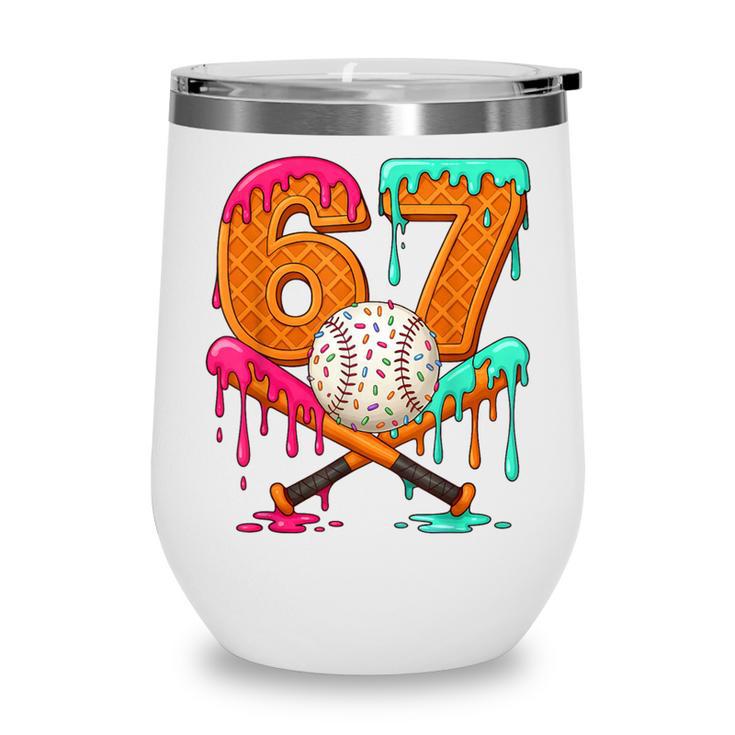 67 Ice Cream Drip Baseball Number 67 Player 67th Birthday Wine Tumbler