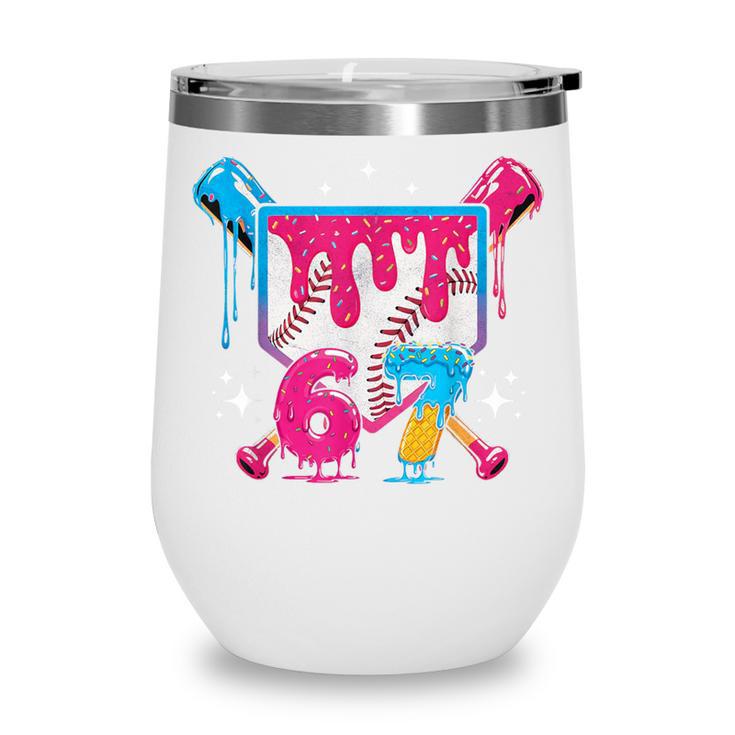 67 Six Seven Ice Cream Drip Baseball Boys Youth Wine Tumbler 67 Six Seven Ice Cream Drip Baseball Boys Youth Wine Tumbler