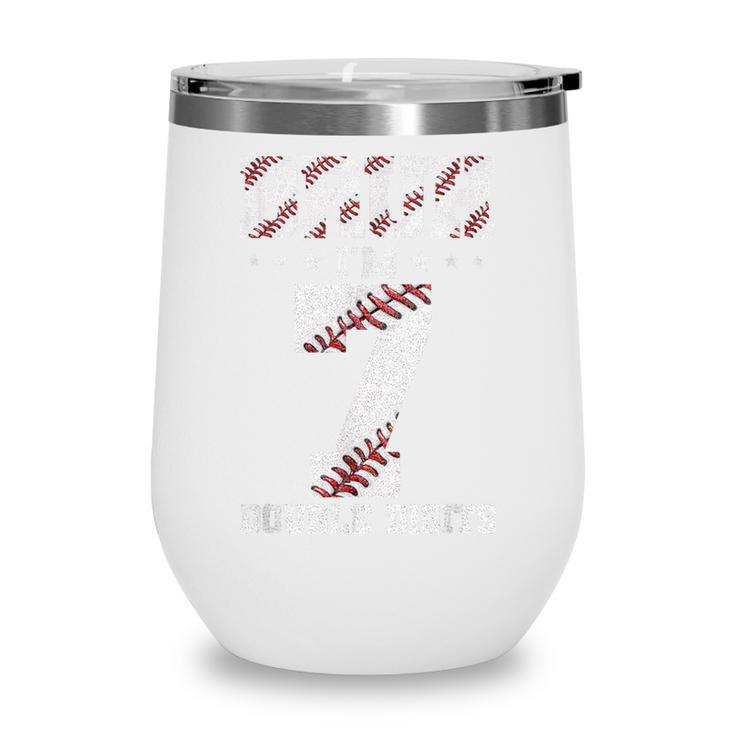 7th Birthday Baseball Bruh I'm 7 Double Digits 7 Years Old Wine Tumbler 7th Birthday Baseball Bruh I'm 7 Double Digits 7 Years Old Wine Tumbler