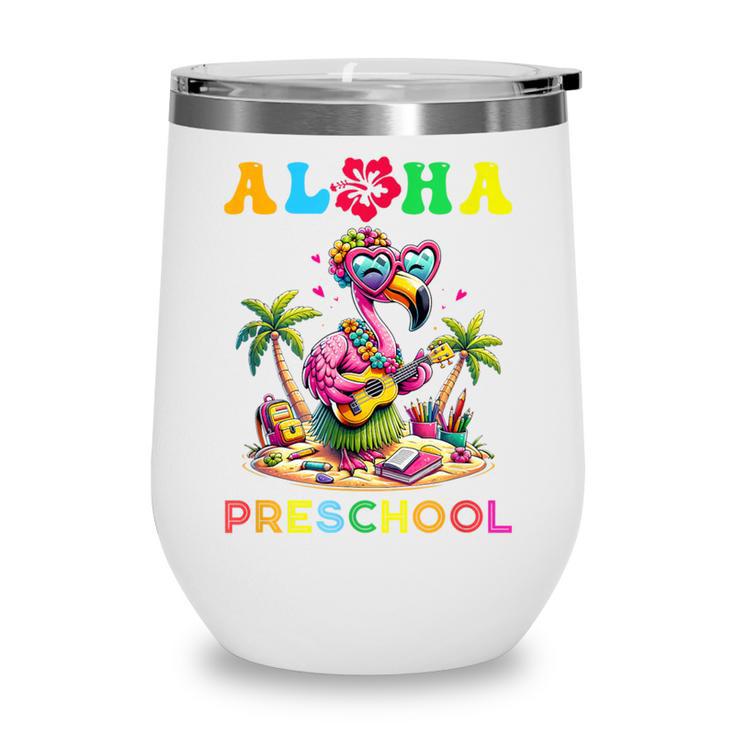 Aloha Preschool Flamingo Hawaii Back To School Kids Girl Wine Tumbler Aloha Preschool Flamingo Hawaii Back To School Kids Girl Wine Tumbler