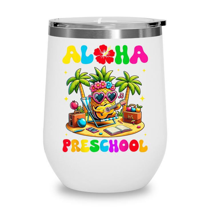 Aloha Preschool Pineapple Hawaii Back To School Kids Girl Wine Tumbler