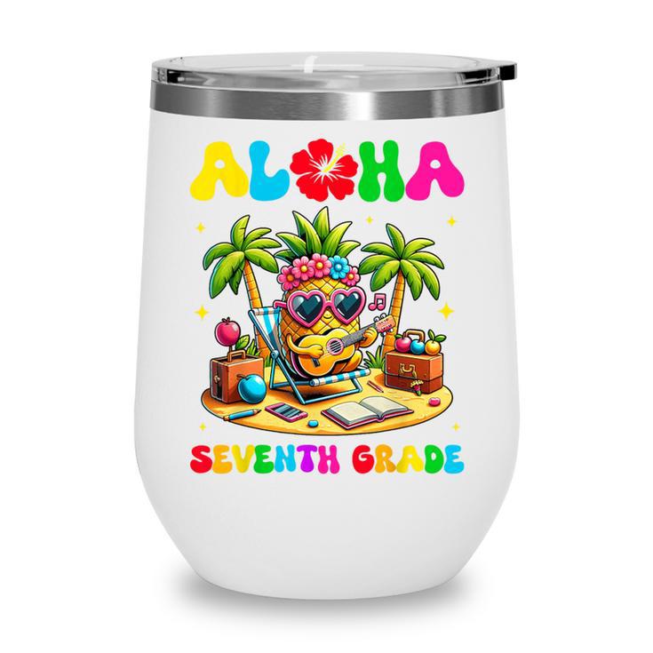 Aloha Seventh Grade Pineapple Hawaii Back To School Girls Wine Tumbler