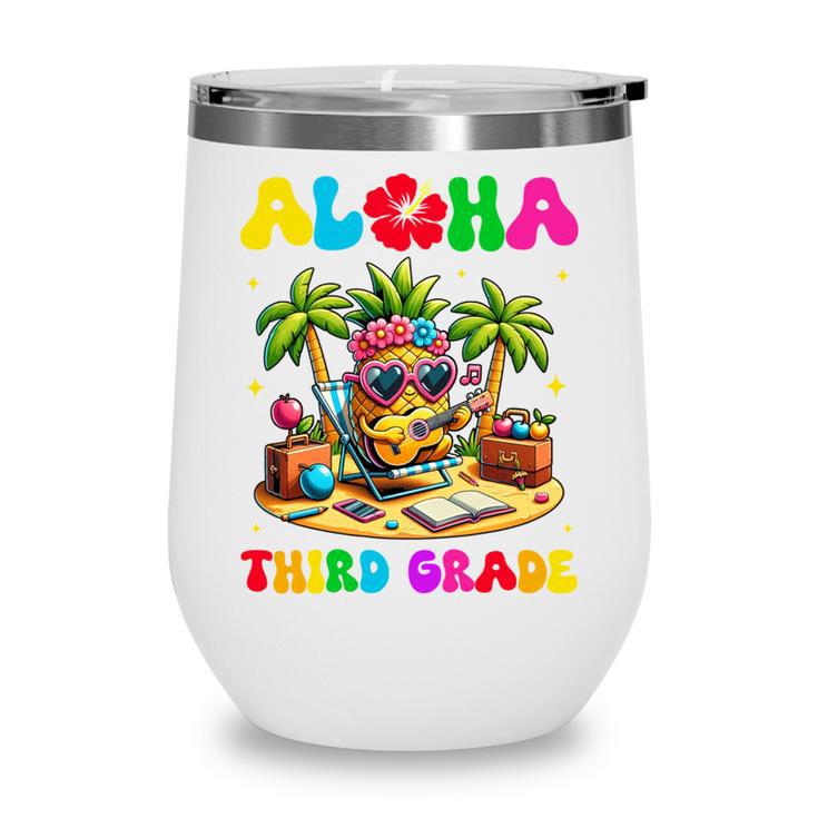 Aloha Third Grade Pineapple Hawaii Back To School Kids Girl Performance Wine Tumbler