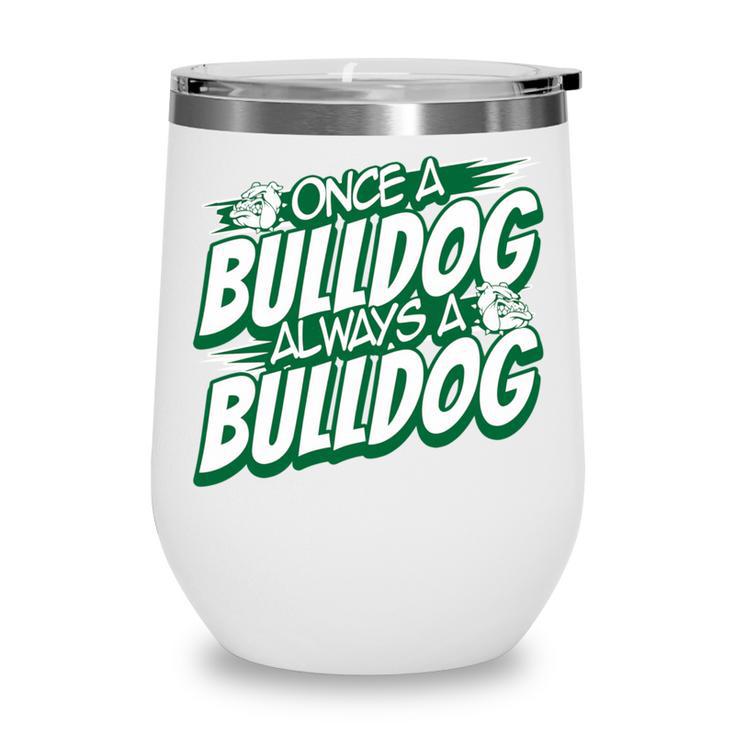 Always A Bulldog Back To School Spirit G Performance Wine Tumbler