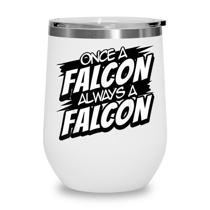Always A Falcon Back To School Spirit Wine Tumbler Always A Falcon Back To School Spirit Wine Tumbler