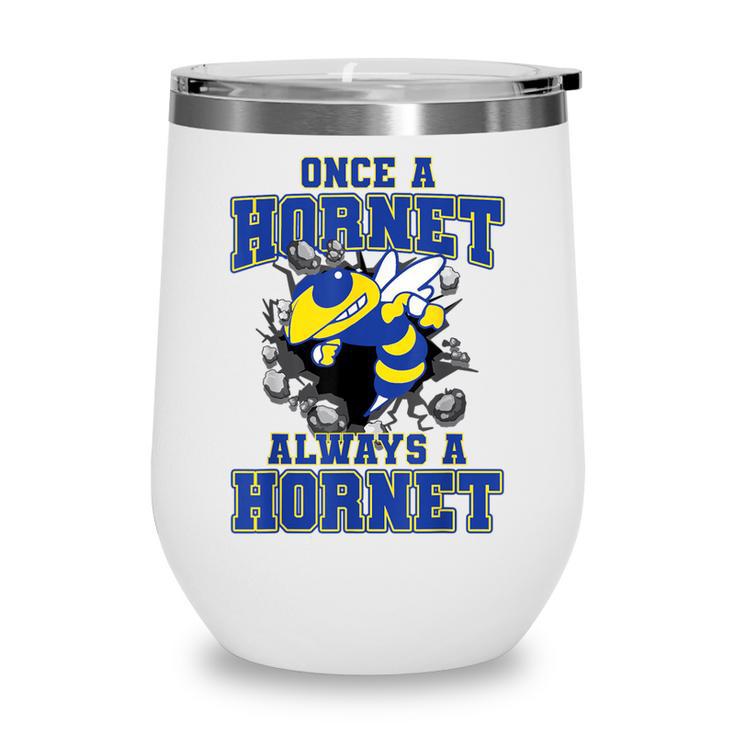 Always A Hornet Back To School Spirit BY Wine Tumbler Always A Hornet Back To School Spirit BY Wine Tumbler