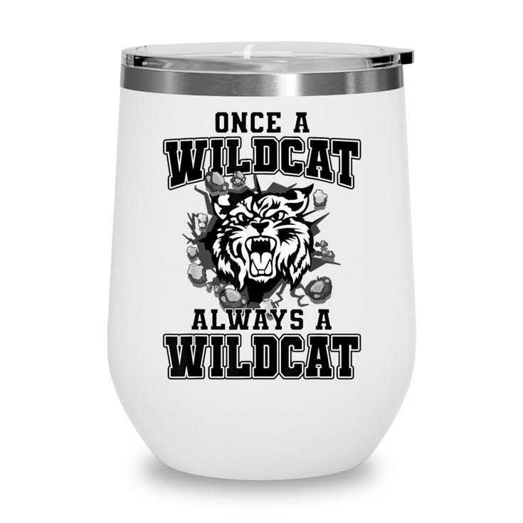 Always A Wildcat Back To School Spirit Wine Tumbler Always A Wildcat Back To School Spirit Wine Tumbler