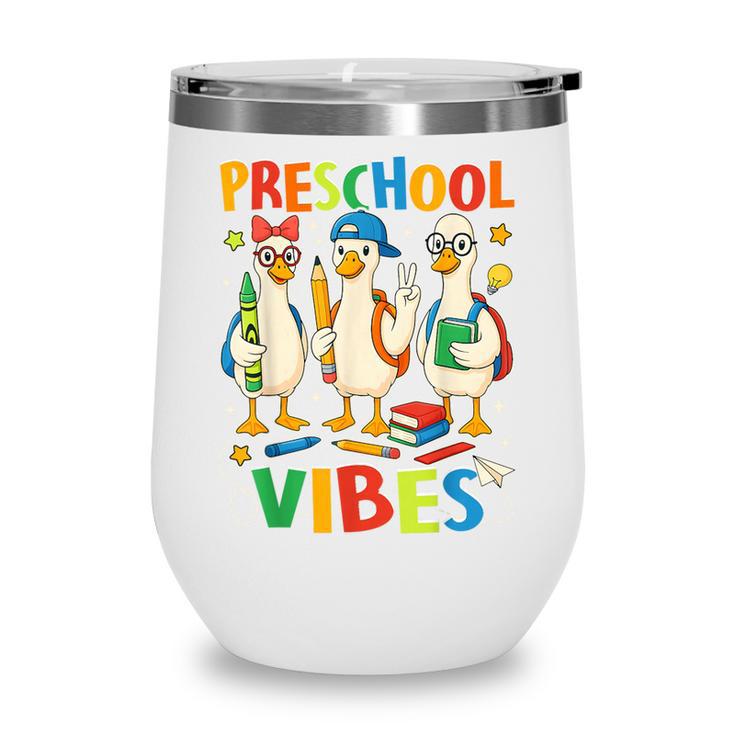 Back To School Cute Goose Preschool Vibes Girls Boys Wine Tumbler