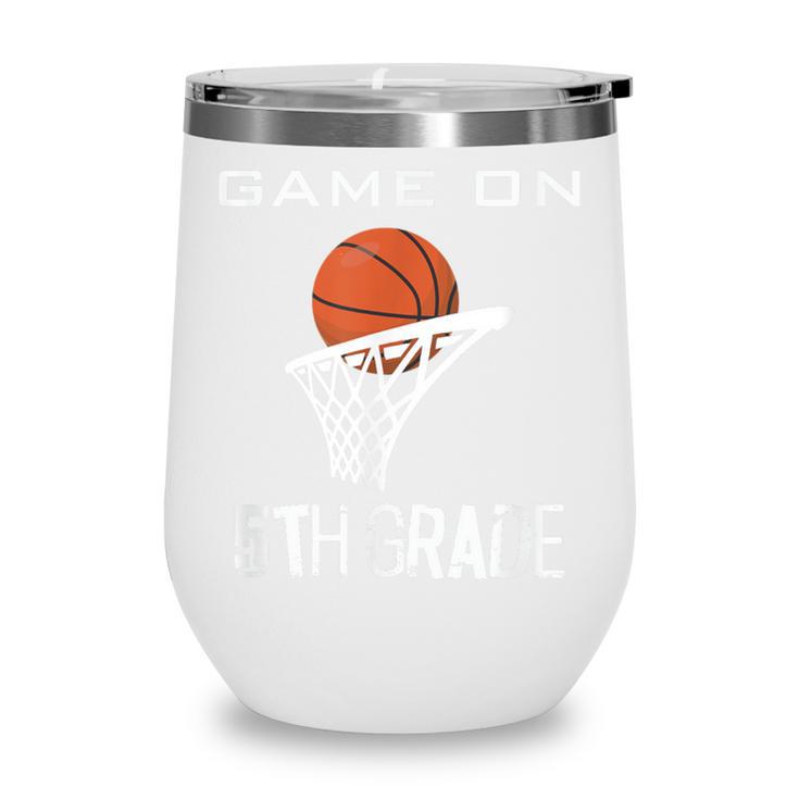 Back To School Game On 5th Grade Basketball Kids Wine Tumbler Back To School Game On 5th Grade Basketball Kids Wine Tumbler
