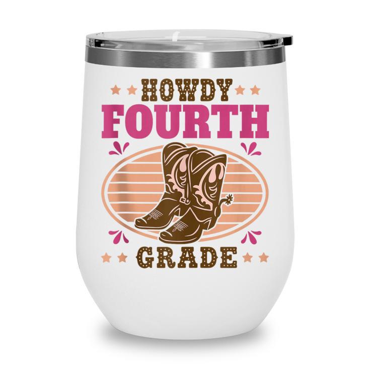 Back To School Howdy Fourth Grade Girls Wine Tumbler