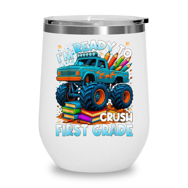 Back To School Ready To Crush 1st Grade Monster Truck Boys Wine Tumbler