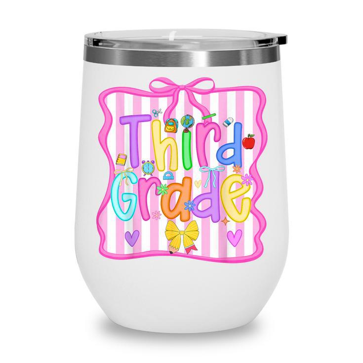 Back To School Third Grade Girls Coquette Bow 3rd Grade Kids Wine Tumbler Back To School Third Grade Girls Coquette Bow 3rd Grade Kids Wine Tumbler