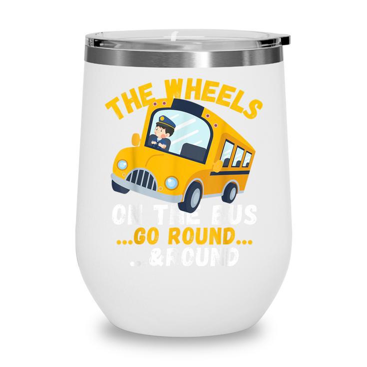 Back To School The Wheels On The Bus Go Round And Round Kids Wine Tumbler Back To School The Wheels On The Bus Go Round And Round Kids Wine Tumbler