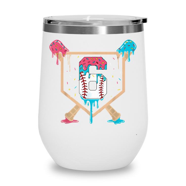 Baseball 6 Year Old Ice Cream Drip 6th Birthday Boys Player Wine Tumbler