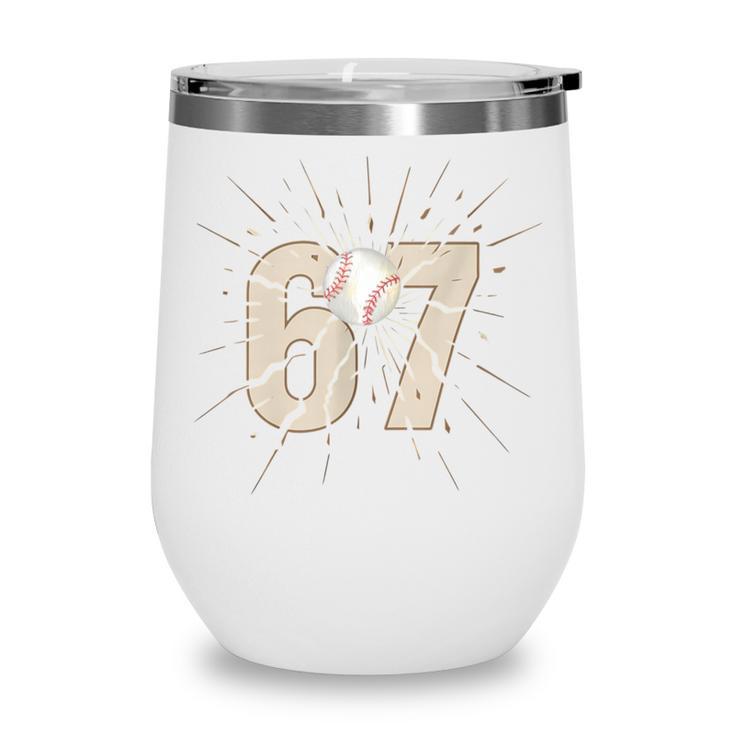 Baseball 67 Six Seven Meme Number Wine Tumbler