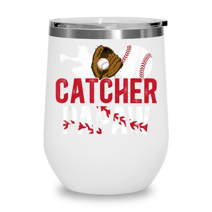 Baseball Catcher Papaw Proud Papaw Of A Baseball Catcher Wine Tumbler Baseball Catcher Papaw Proud Papaw Of A Baseball Catcher Wine Tumbler