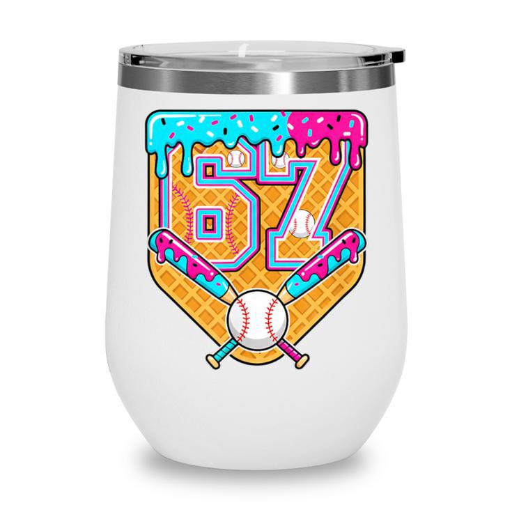Baseball Drip Number 67 Ice Cream Home Plate Drip Wine Tumbler Baseball Drip Number 67 Ice Cream Home Plate Drip Wine Tumbler