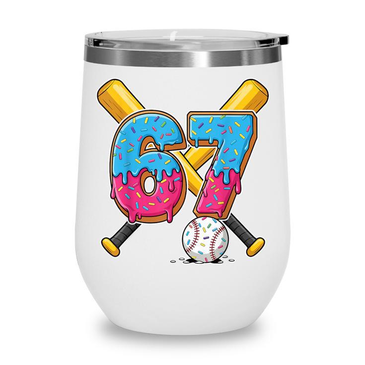 Baseball Drip Number 67 Player 67th Birthday Meme Gen Alpha Wine Tumbler