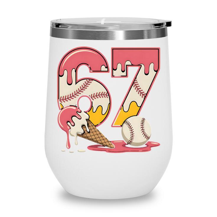 Baseball Drip Number 67 Player Ice Cream Or 67th Birthday Wine Tumbler