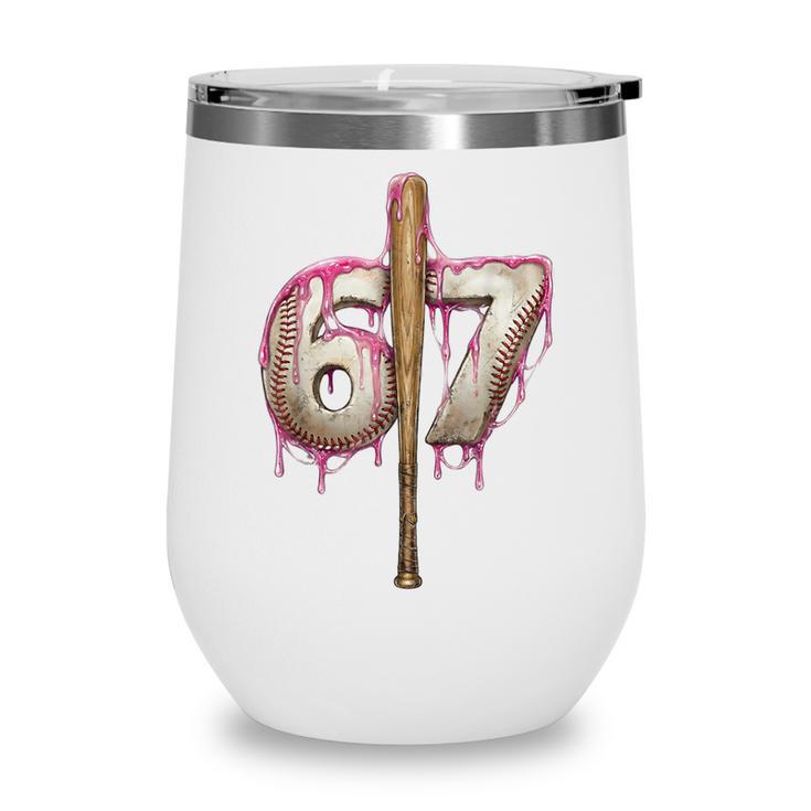 Baseball Drip Number 67 Sports Player Six Seven Meme Fan Wine Tumbler