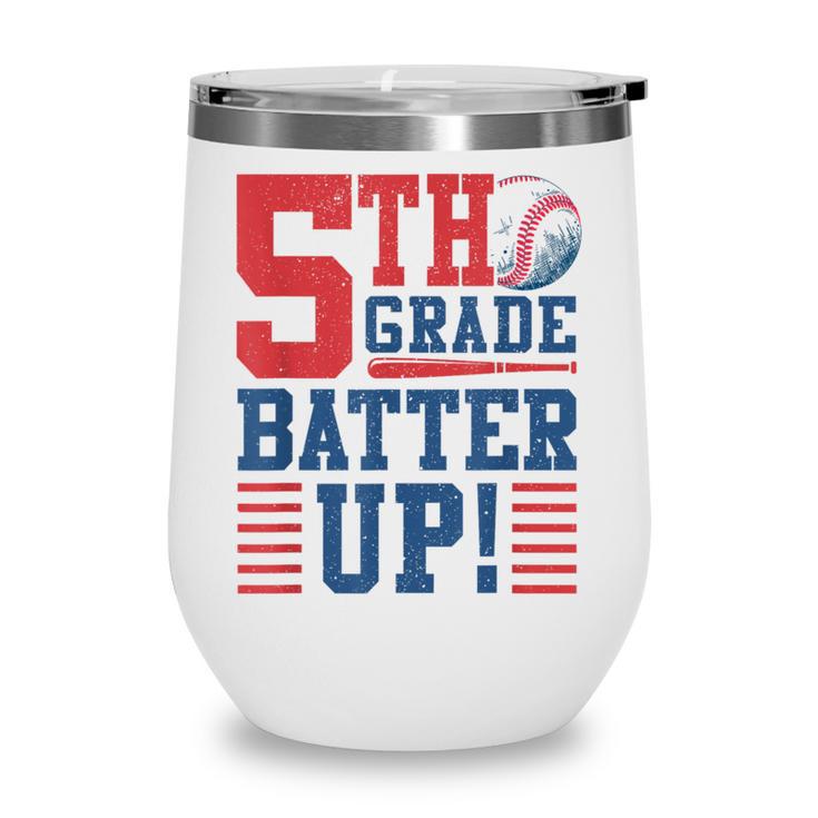 Baseball Fifth Grade Back To School 5th Grade Batter Up Wine Tumbler