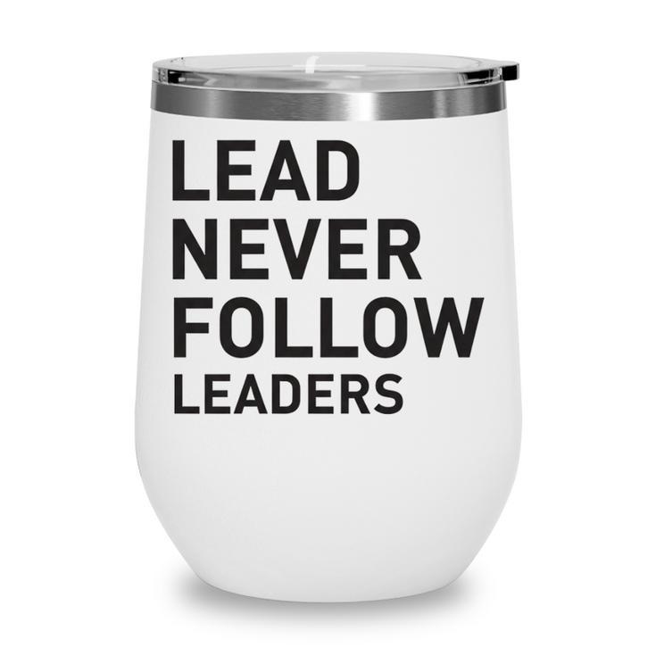 Baseball Lead Never Follow Leaders Team Captain Leadership Premium Tri-Blend Wine Tumbler